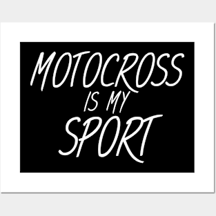 Motocross is my sport Posters and Art